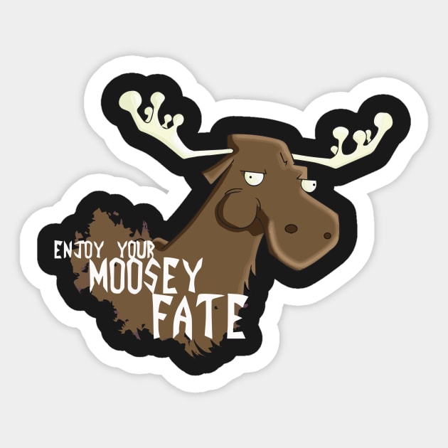 Moosey Fate Sticker by OhioRaptor